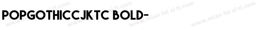 popgothiccjktc bold字体转换